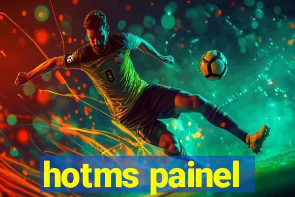 hotms painel